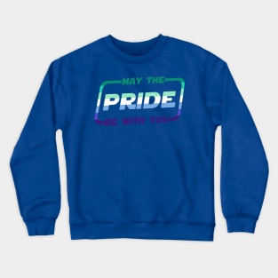 May the Pride Be With You Gay Flag Crewneck Sweatshirt